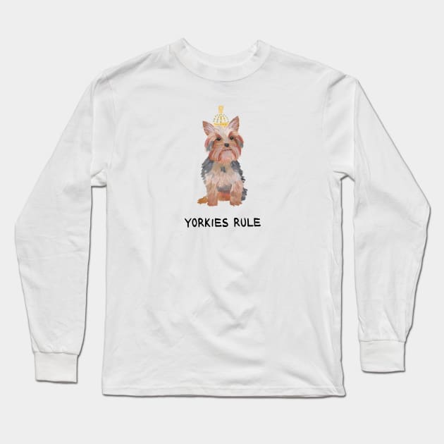 Yorkies Rule Long Sleeve T-Shirt by Das Brooklyn